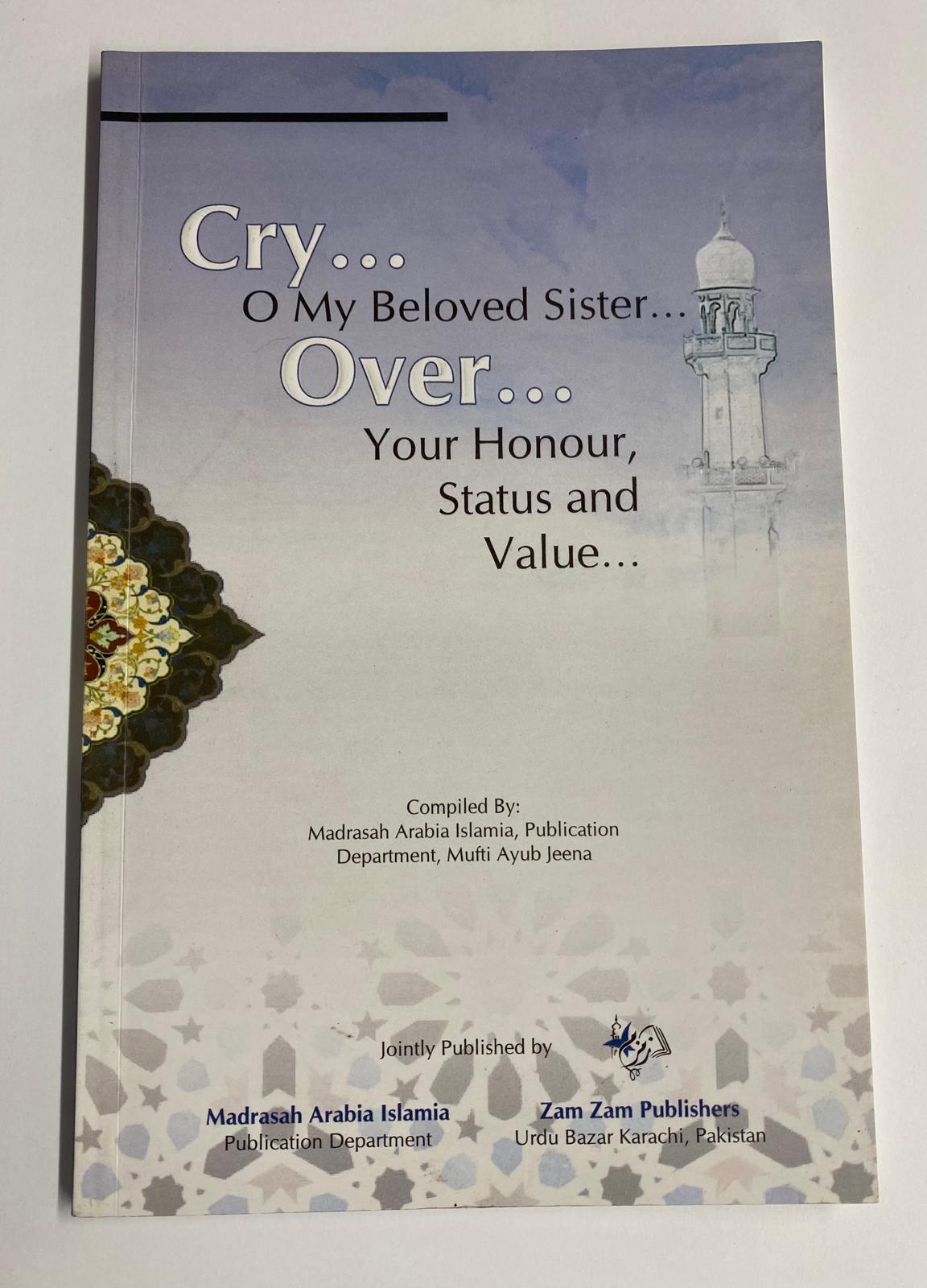 Cry, Oh My Beloved Sister; Over Your Honor, Status, and Value