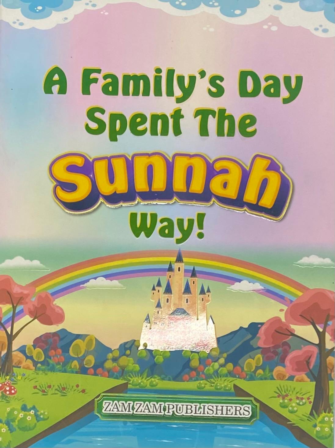 A Family's Day Spent the Sunnah Way!