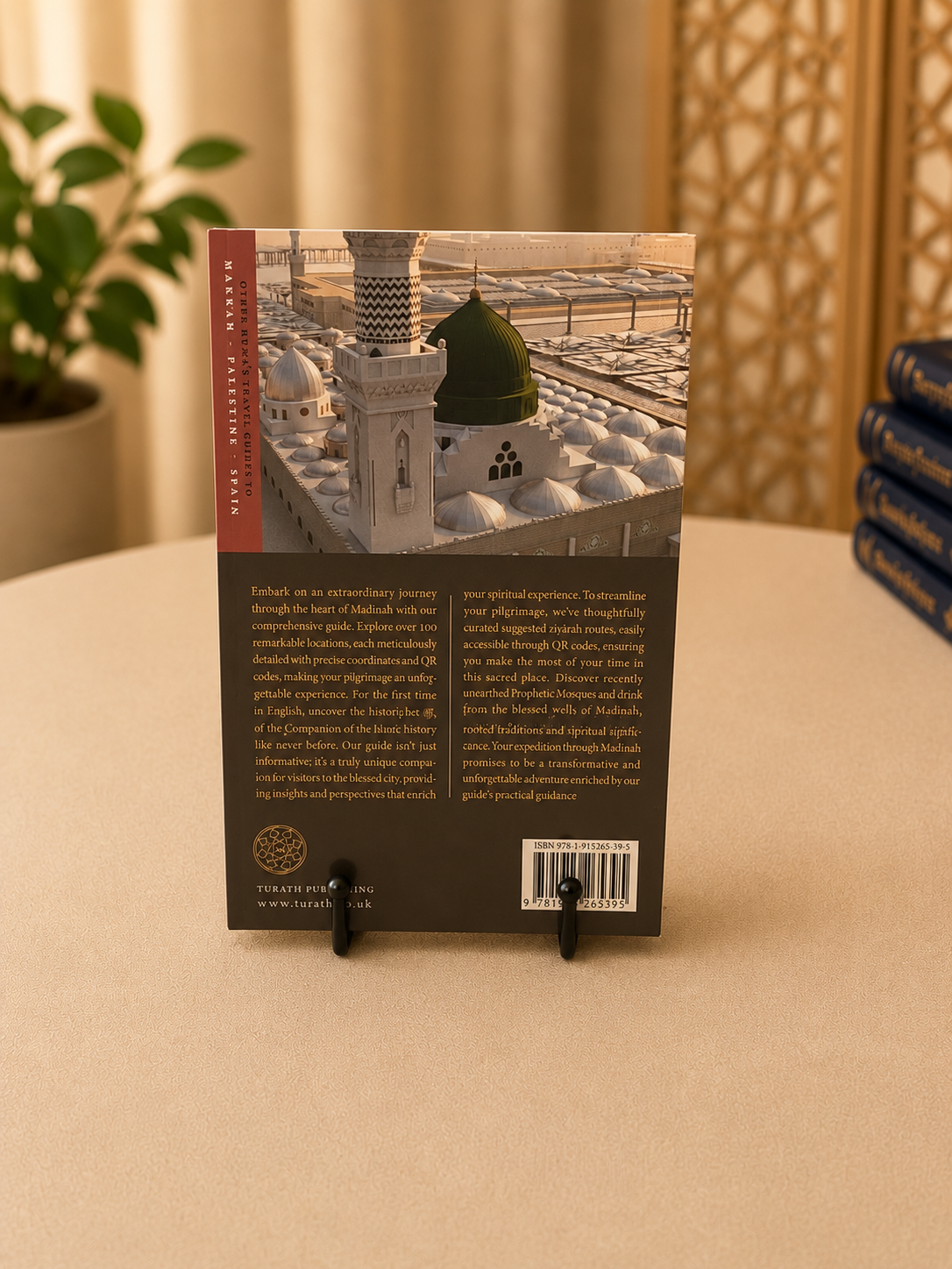Al-Madinah Al-Munawwarah, A Traveller's Guide to Historical Landmarks in the Noble City.