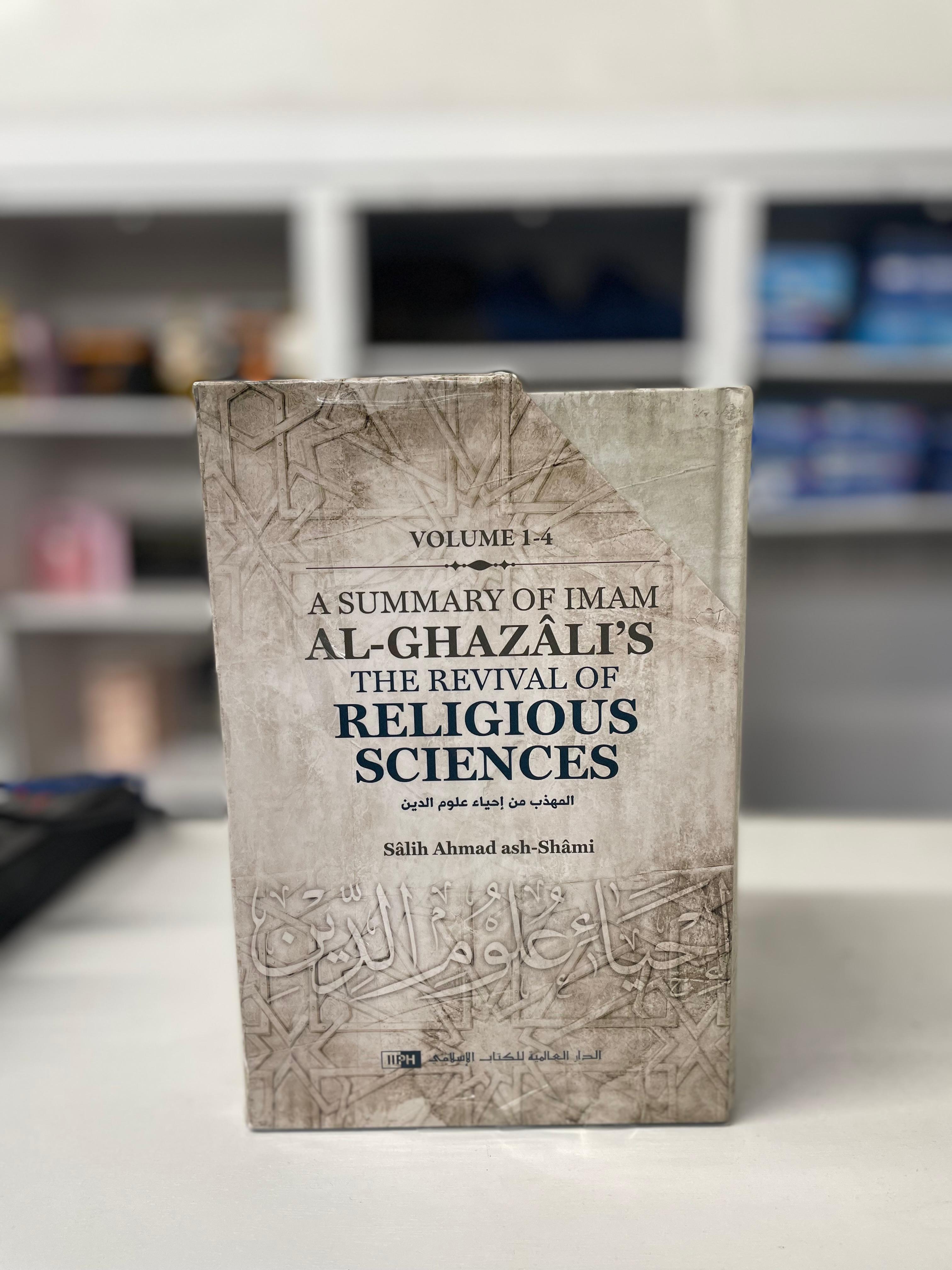 A Summary of Imam Al-Ghazali's The Revival of Religious Sciences