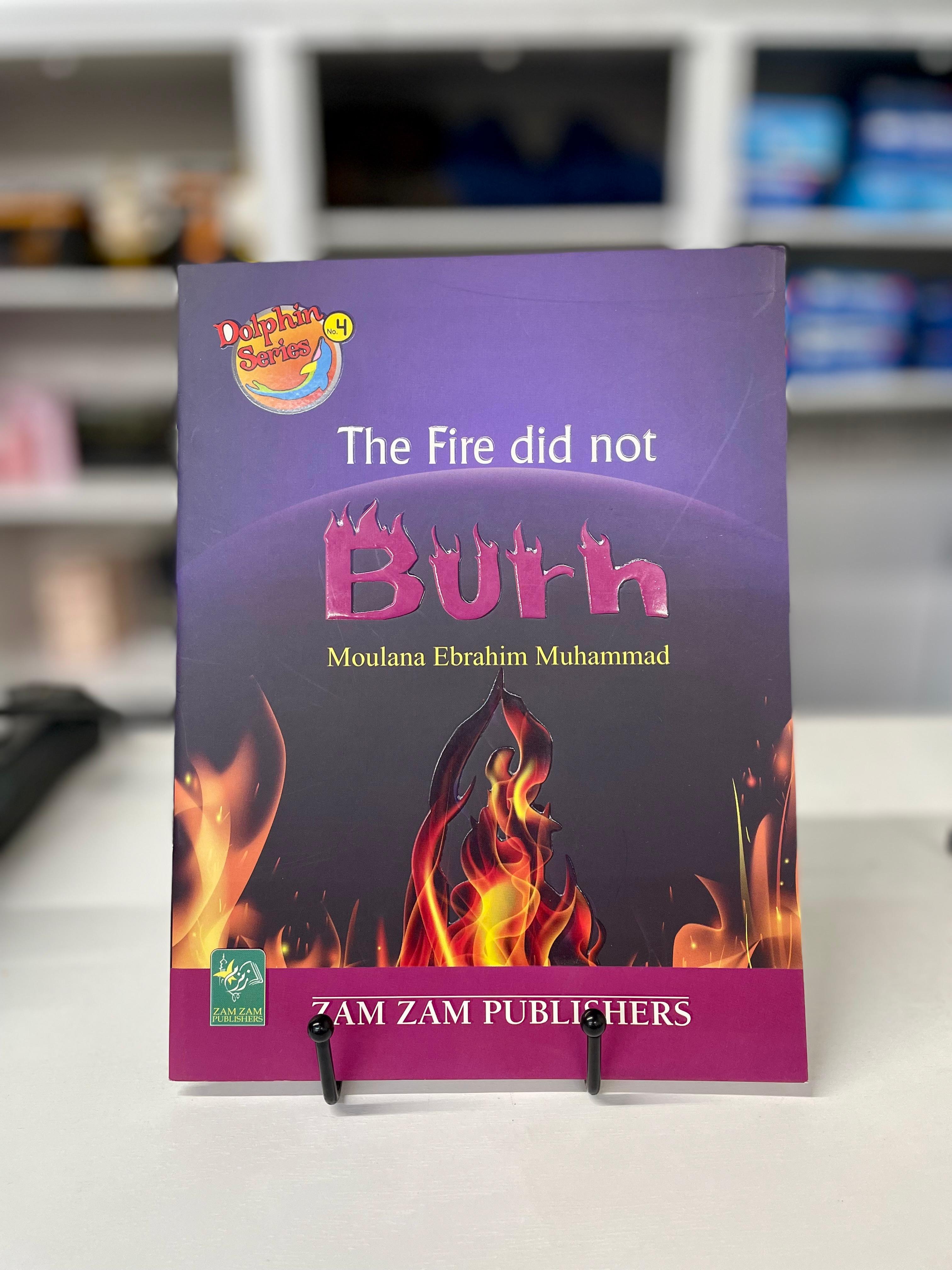 The Fire Did Not Burn