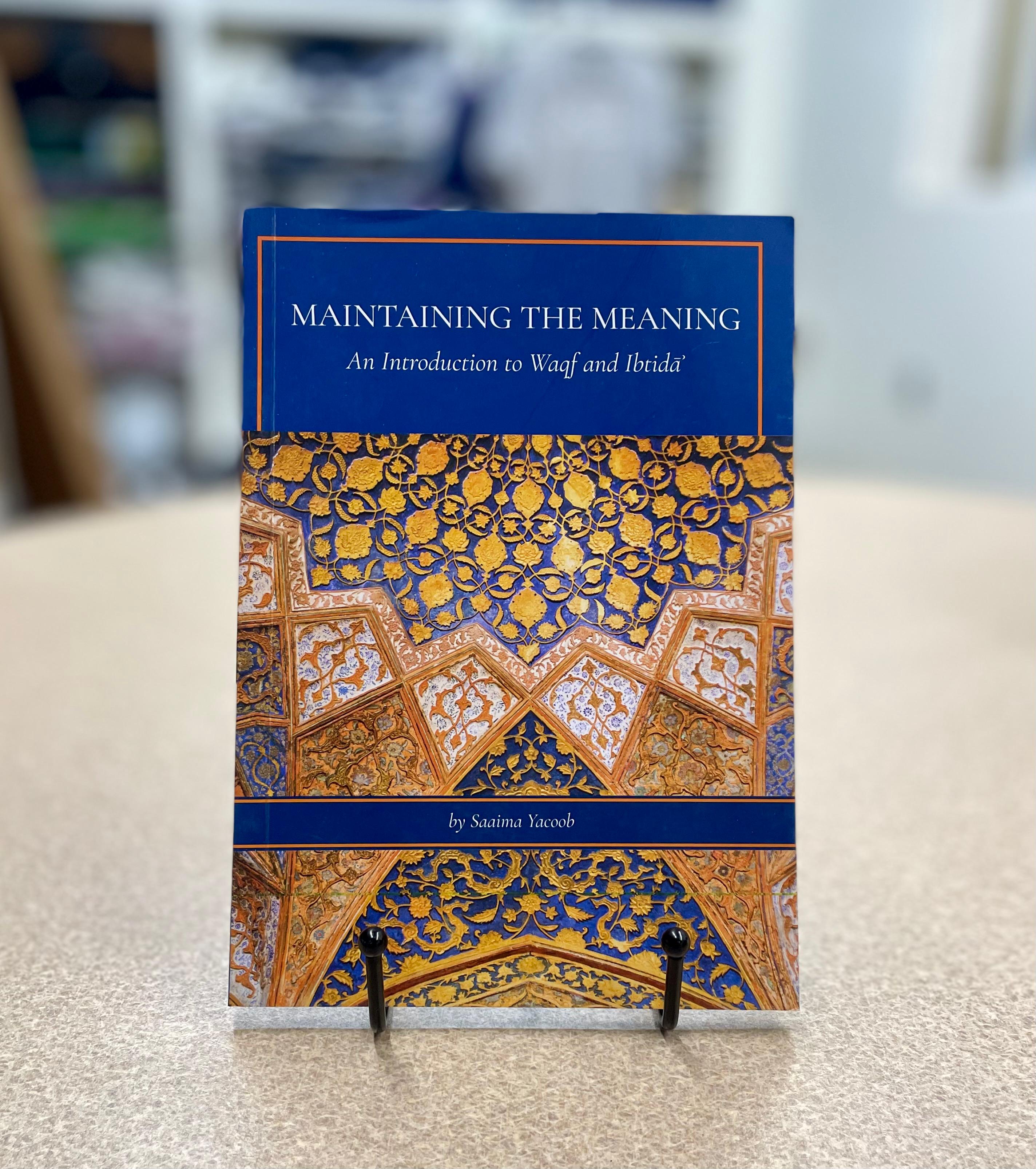 Maintaining the Meaning: An Introduction to Waqf and Ibtida