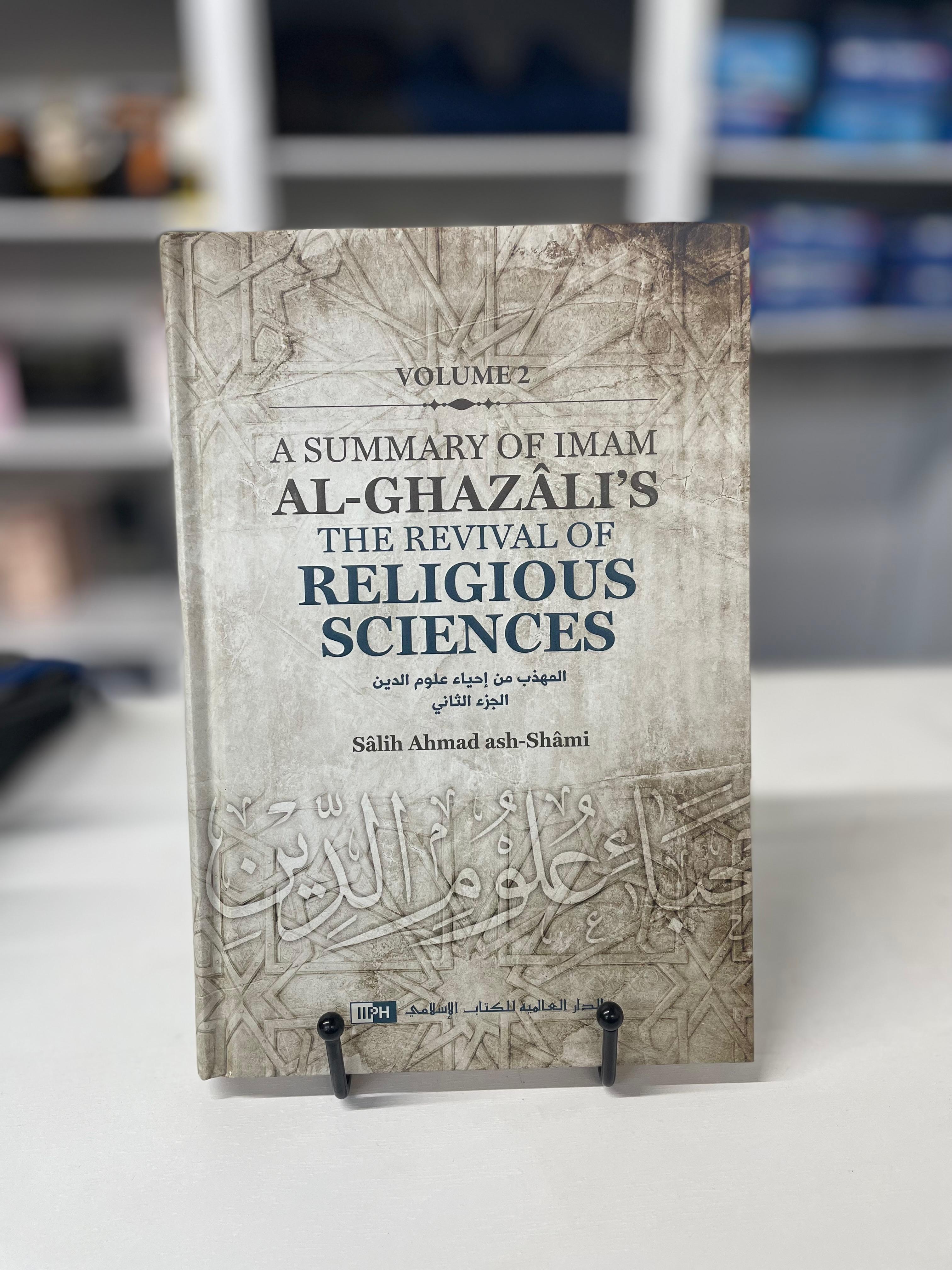 A Summary of Imam Al-Ghazali's The Revival of Religious Sciences